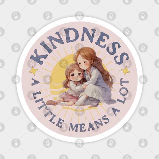 Kindness - a little means a lot Magnet by Distinct Designs NZ